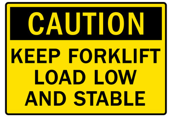 Loading dock sign and labels keep forklift load low and stable