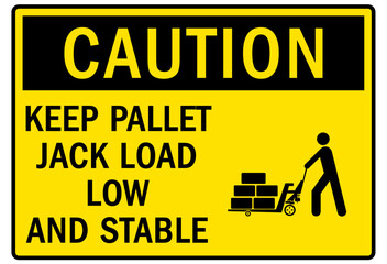 Loading dock sign and labels keep stack pallet jack load securely
