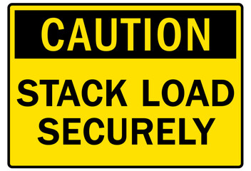 Loading dock sign and labels stack load securely