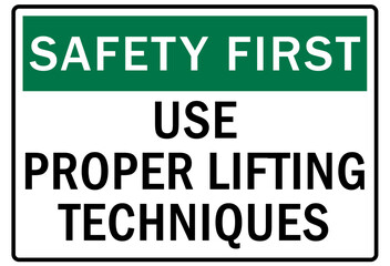 Lifting safety sign and labels use proper lifting techniques