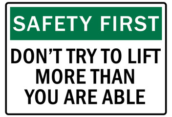 Lifting safety sign and labels don't try to lift more than you are able