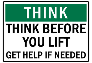 Lifting safety sign and labels think before you lift, get help if needed