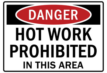 Fototapeta premium Hot warning sign and labels hot work prohibited in this area