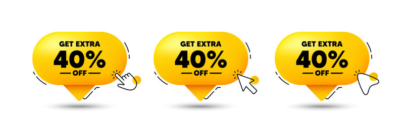 Get Extra 40 percent off Sale. Click here buttons. Discount offer price sign. Special offer symbol. Save 40 percentages. Extra discount speech bubble chat message. Talk box infographics. Vector
