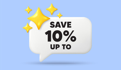 Save up to 10 percent. 3d speech bubble banner with stars. Discount Sale offer price sign. Special offer symbol. Discount chat speech message. 3d offer talk box. Vector