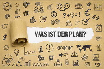 Was ist der Plan?	