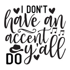 I don't have an accent yall do SVG