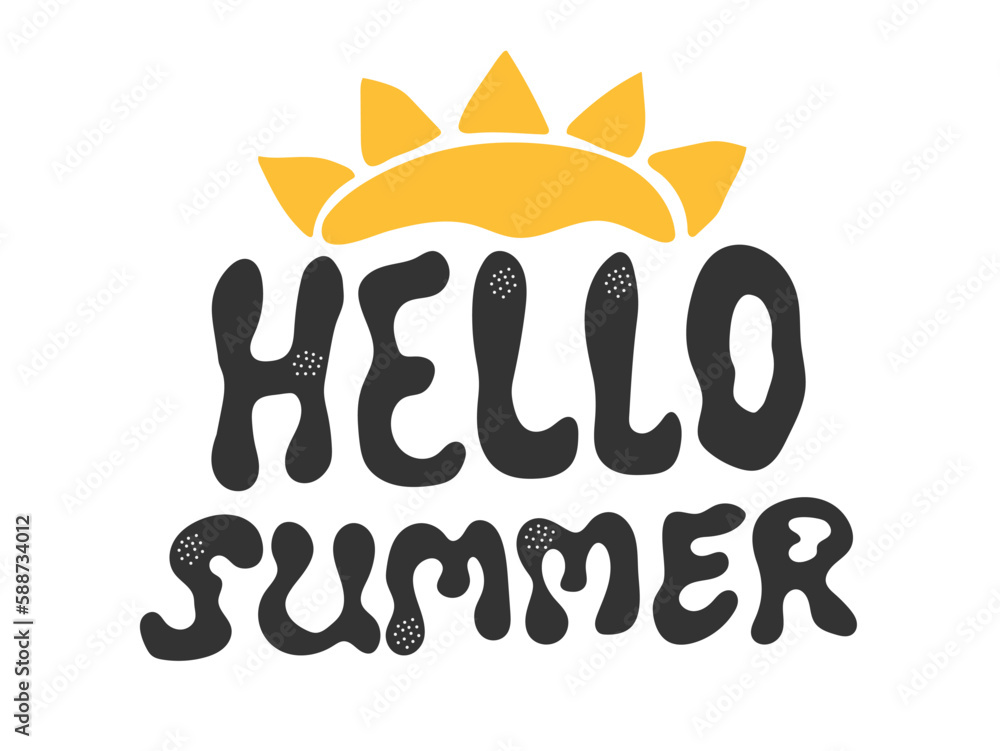 Poster groovy text with sun. absract phrase hello summer.