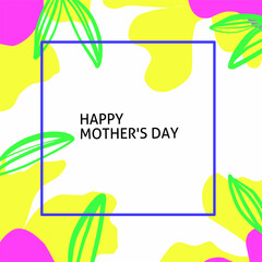 Mothers day. Vector invitation or postcard. Leafs and colours