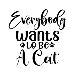 Everybody Wants to Be a Cat