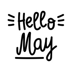 Hand drawn lettering Hello May isolated on white background, vector illustration