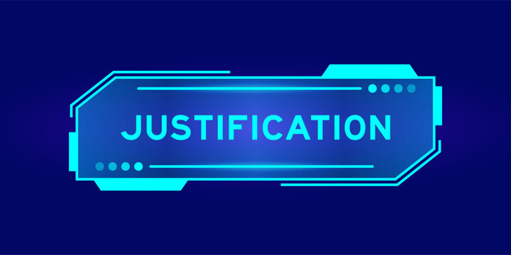 Futuristic hud banner that have word justification on user interface screen on blue background