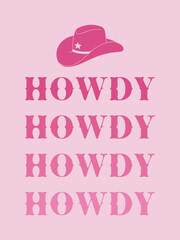 Pink poster with lettering Howdy Wild west cowgirl illustration with cowboy hat silhouette