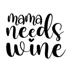 Mama Needs Wine