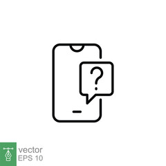 Phone question icon. Smartphone, question mark, speech bubbles, chat concept. Simple outline style. Thin line symbol. Vector illustration isolated on white background. EPS 10.