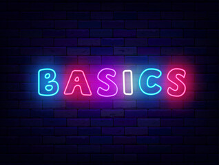 Basics neon label. Colorful word on brick wall. Event poster template. Education concept. Vector stock illustration