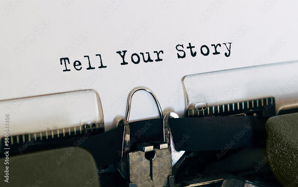 Poster text tell your story typed on retro typewriter