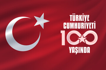 29 Ekim Cumhuriyet Bayrami kutlu olsun, Republic Day in Turkey. Translation: The Republic of Turkey is 100 years old. Vector illustration, poster, celebration card, graphic, post and story design.