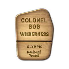Colonel Bob National Wilderness, Olympic National Forest wood sign illustration on transparent background
