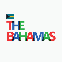 The Bahamas colorful typography with its national flag. Caribbean country typography.