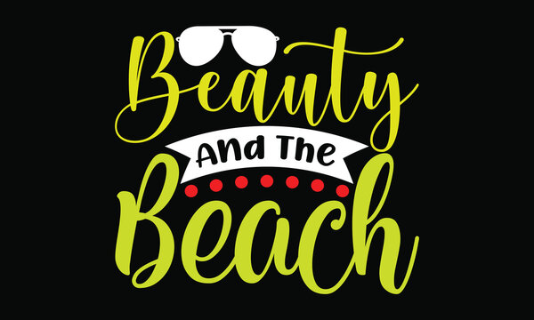 beauty and the beach summer day summer season funny summer t shirt design