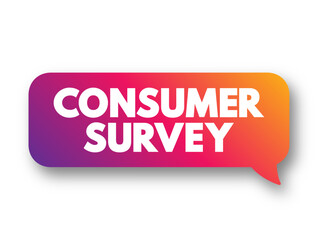 Consumer Survey is a source to obtain information about consumer satisfaction levels with existing products, text concept background