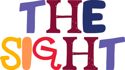The Sight Typography Illustration for Magazine, Motion Graphics, Book Cover, Logo