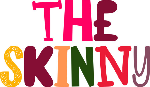 The Skinny Hand Lettering Illustration for Label, Social Media Post, Book Cover, Gift Card