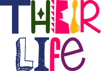 Their Life Calligraphy Illustration for Mug Design, Brochure, T-Shirt Design, Decal