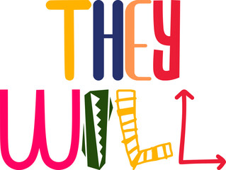 They Will Hand Lettering Illustration for Social Media Post, Mug Design, Icon, Brochure