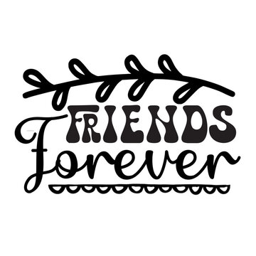 Friends Forever svg
