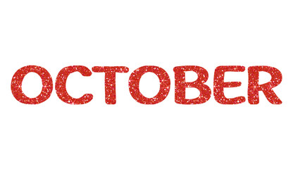 Red glitter OCTOBER Letters Icon. October sign. Design for decorating, background, wallpaper, illustration.