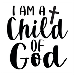 i am a child of god SVG
