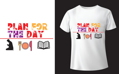 Plan For The Day Typographic Tshirt Design - T-shirt Design For Print Eps Vector.eps