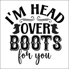 I m head over boots for you SVG