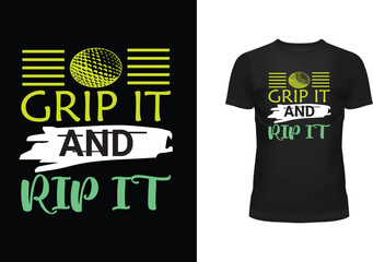 Grip It and Rip It Typography T Shirt Design