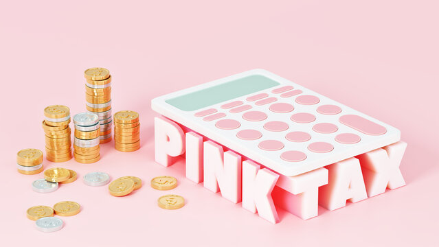 Pink tax volumetric letters. Calculator and money. The concept of gendered price discrimination. 3d rendering illustration.