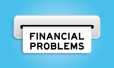 White coupon banner with word financial problems from machine on blue color background