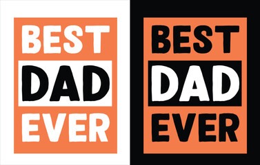 Best Dad Ever,  My Dad is my Superhero,  T Shirt Design,  Vector,  Royalty Free  Vectors,  And Stock Illustration. Image,