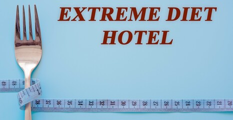 extreme diet hotel