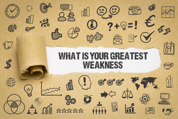 What Is Your Greatest Weakness	
