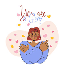 girl hugging herself. The concept of self-love, self care. you are a gem. vector flat character illustration with text