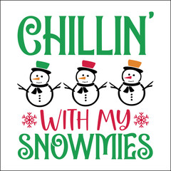 Chillin’ with my Snowmies SVG
