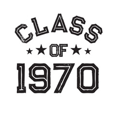 Class Of 1970 t shirt Design Vector, Vintage Class