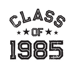 Class Of 1985 t shirt Design Vector, Vintage Class