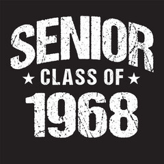 Senior Class Of 1968 Vector, T shirt Design  - obrazy, fototapety, plakaty