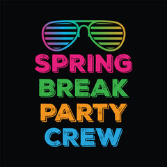 Spring Break Party Crew Tshirt design vector black background 