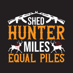 shed hunter miles equal piles,svg bundle,t-shirt design,background,vector,