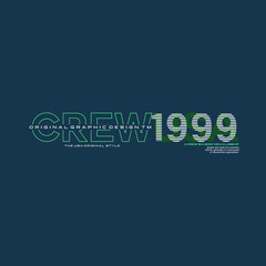 CREW 1999 typography slogan for t shirt printing, tee graphic design, vector illustration.