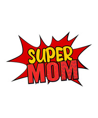 Super mom illustration tshirt design